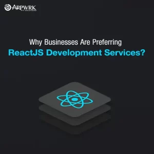 Why-Businesses-Are-Preferring-ReactJS-Development-Services