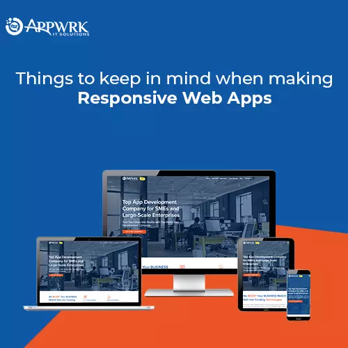 Things to keep in mind when making responsive web apps