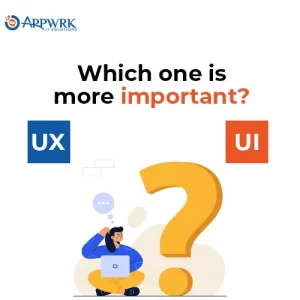 UX and UI- Which one is More Important