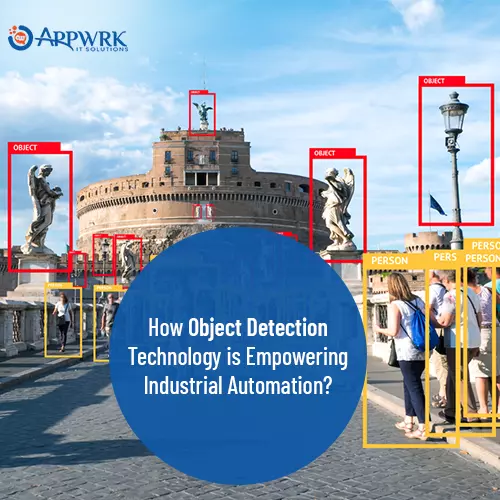 How Object Detection Technology Is Empowering Industrial Automation