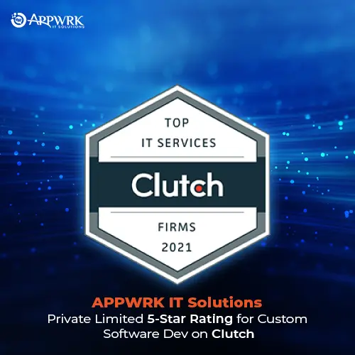 APPWRK IT Solutions Private Limited  5-Star Rating for Custom Software Dev on Clutch