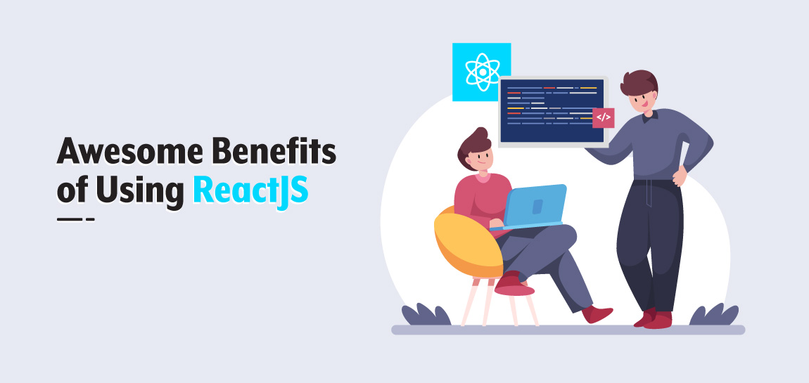 Best competitive Benefits Of ReactJS