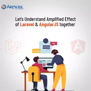 The Amplified effect of Laravel and AngularJS together