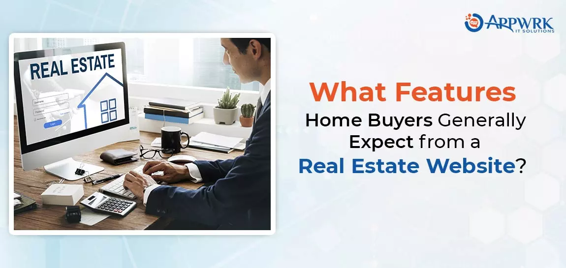 Features Expected By Home Buyers From A Real Estate Website