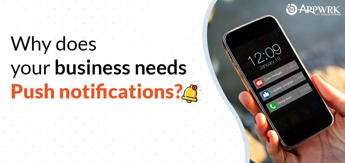 Why does your business needs Push notifications?