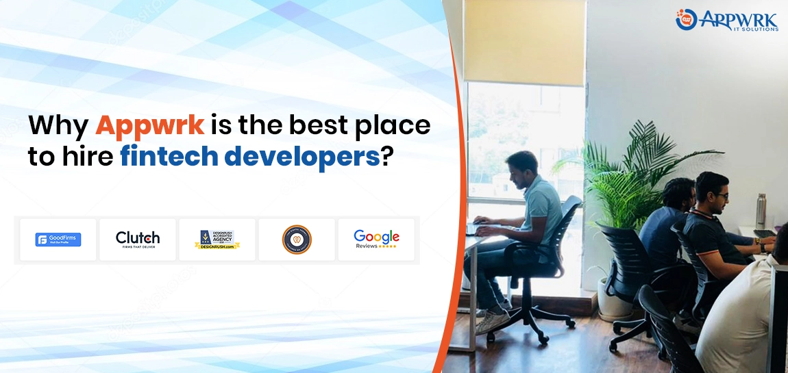 Why Appwrk is the best place to hire fintech developers?