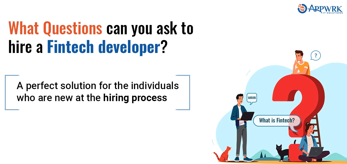 Questions to ask in the interview when you hire a fintech developer