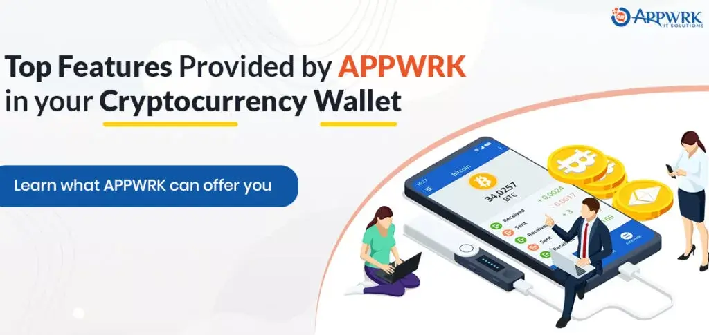 Key Features Offered by APPWRK in your Cryptocurrency Wallet