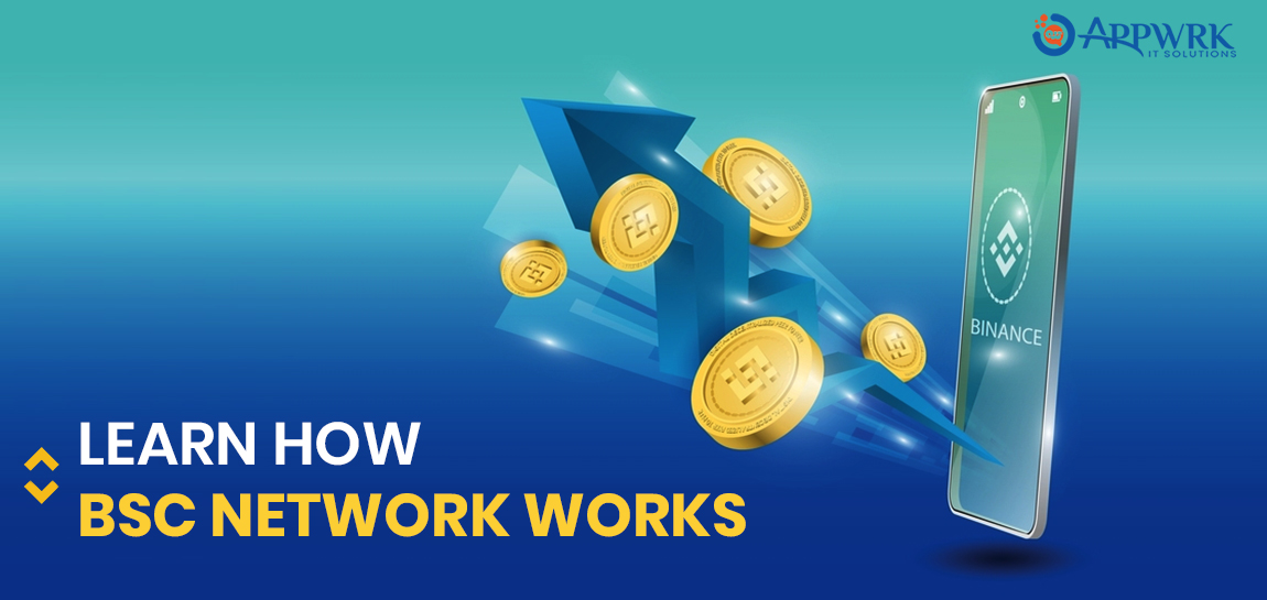Learn how BSC network works 