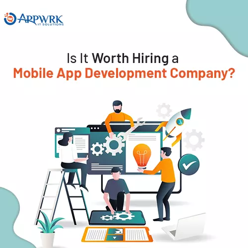 Is It Worth Hiring a Mobile App Development Company?