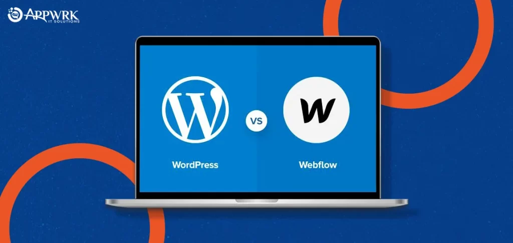 Wordpress vs Webflow | Appwrk 