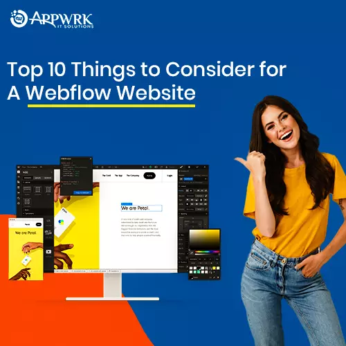 Top 10 Things to Consider for A Webflow Website