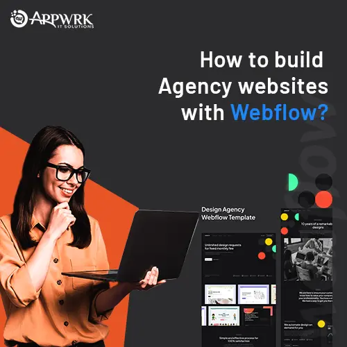 How to Build Agency Websites with Webflow?