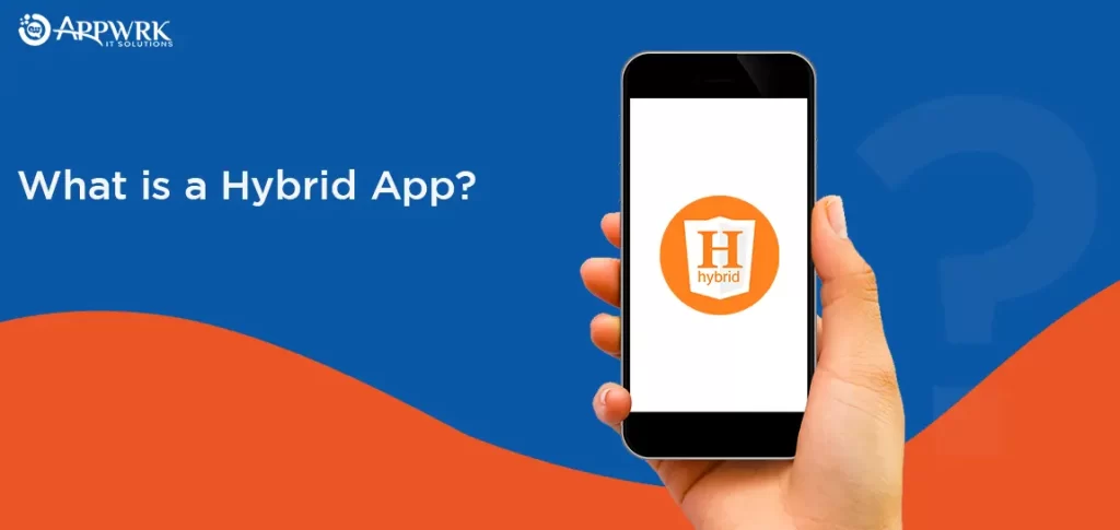 What is a Hybrid App