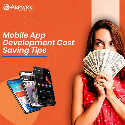 Mobile App Development Cost Saving Tips