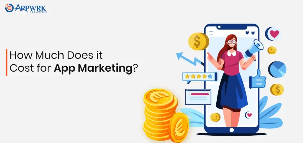 How Much Does it Cost For App Marketing?