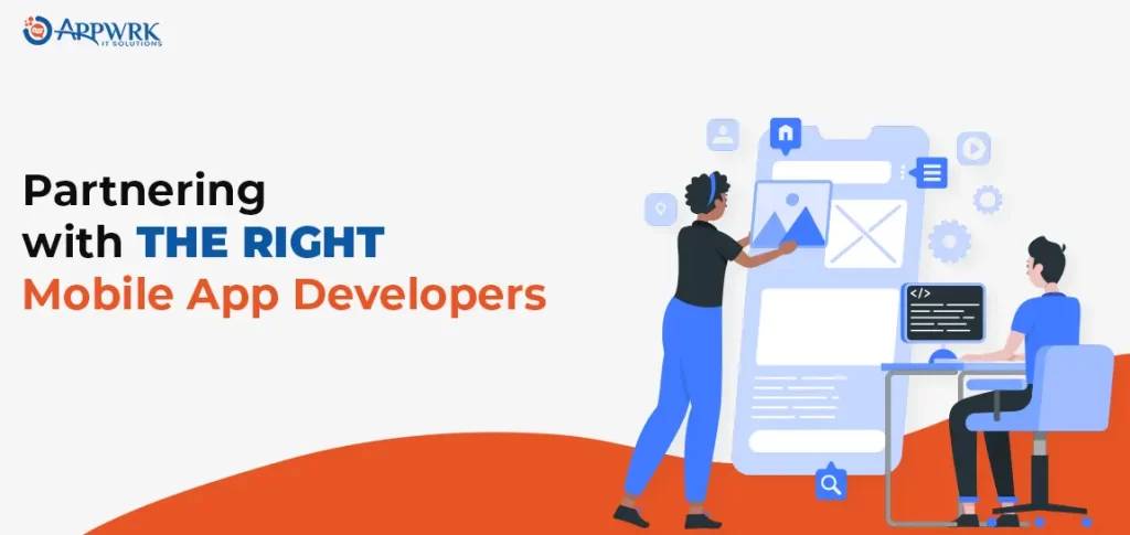 Partnering with the Right Mobile App Developers