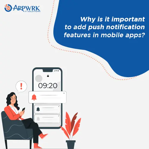 Why is it Important to Add Push Notification Features in Mobile Apps?