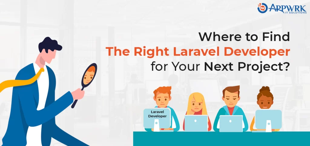 Where to Hire Dedicated Laravel Developer?