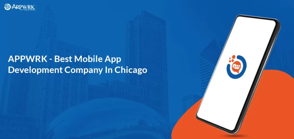 APPWRK - Best Mobile App Development Company In Chicago