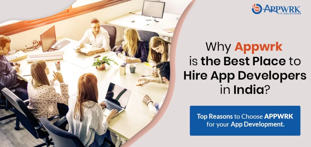 Why You Should Hire APP Developers from APPPWRK IT Solutions in India?