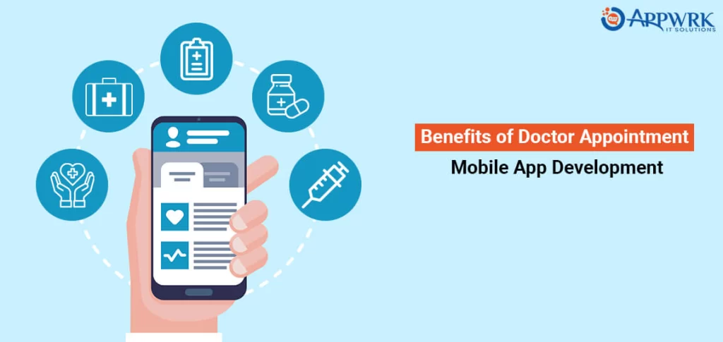 Benefits of a Doctor Appointment Mobile App Development