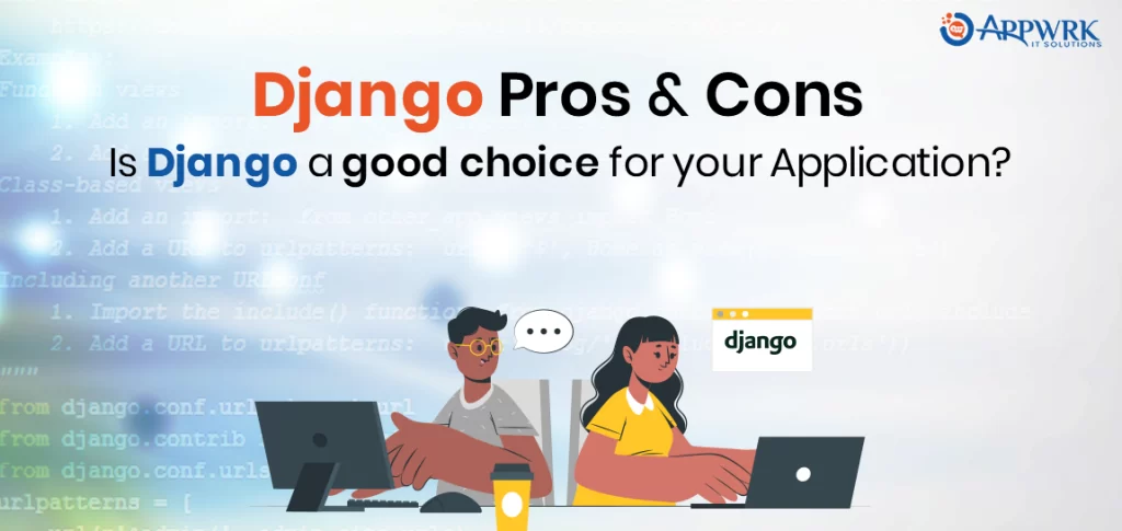Django Pros and Cons