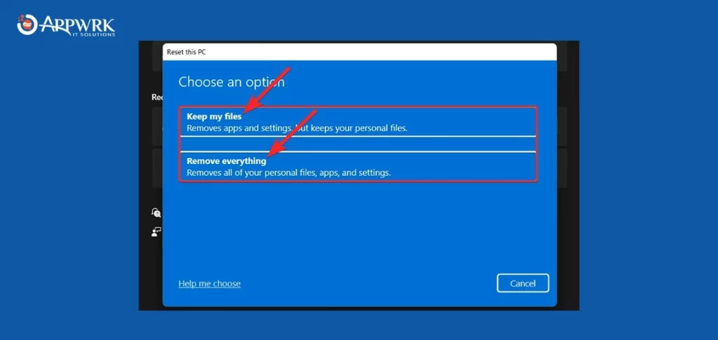 Select the desired option out of 2 and follow the on-screen instructions to reset your PC