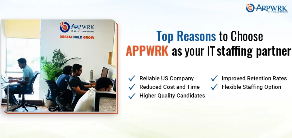 Top Reasons to Choose APPWRK as Your IT Staffing Partner