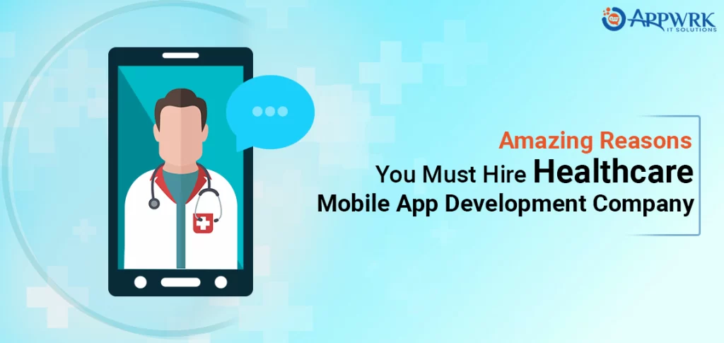 Top Reasons to Hire a Healthcare Mobile App Development Company