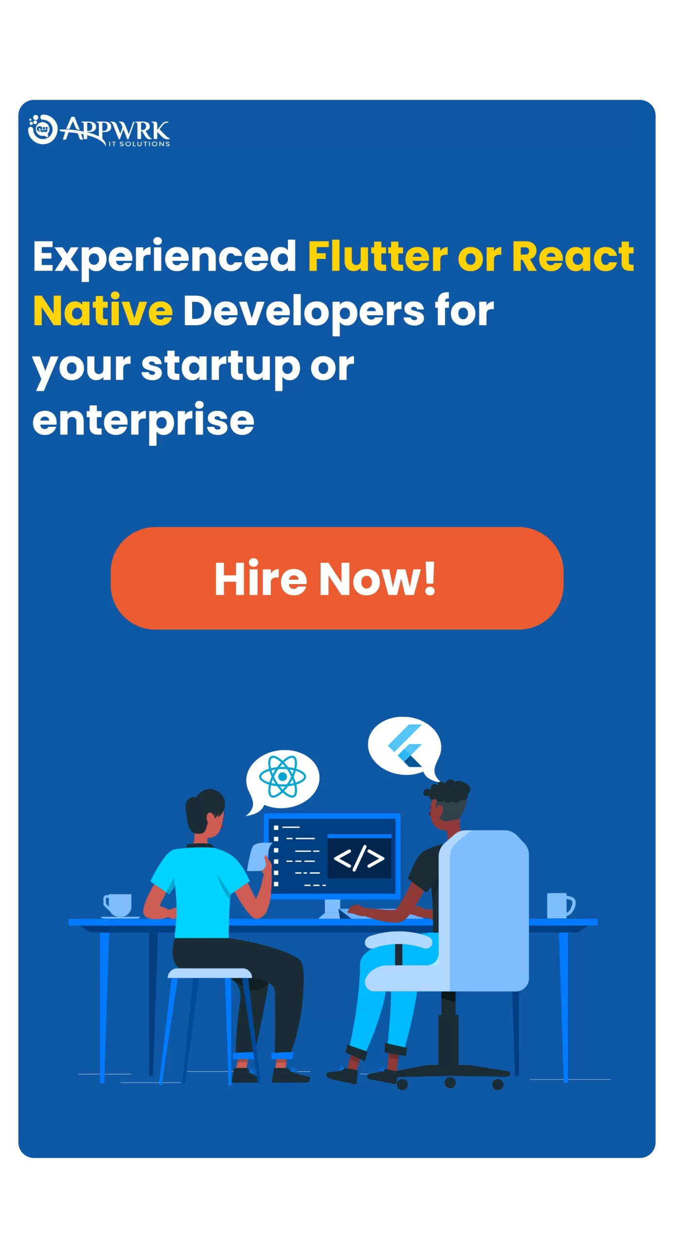 Experienced Flutter or React Native Developers for your startup or enterprise