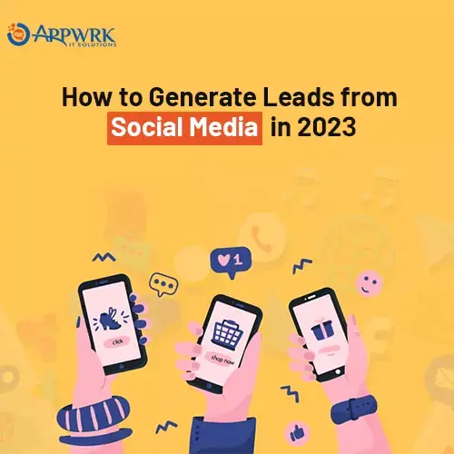 How to Generate Leads from Social Media in 2023