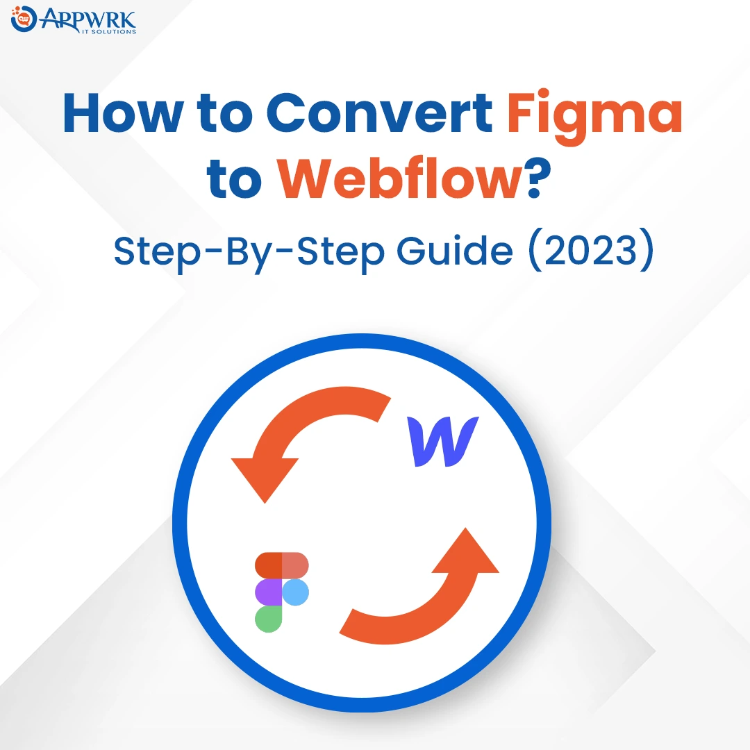 How to Convert Figma to Webflow?
