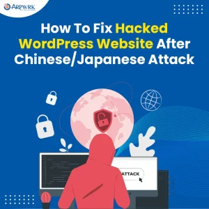 How To Fix Hacked WordPress Website After Chinese/Japanese Attack