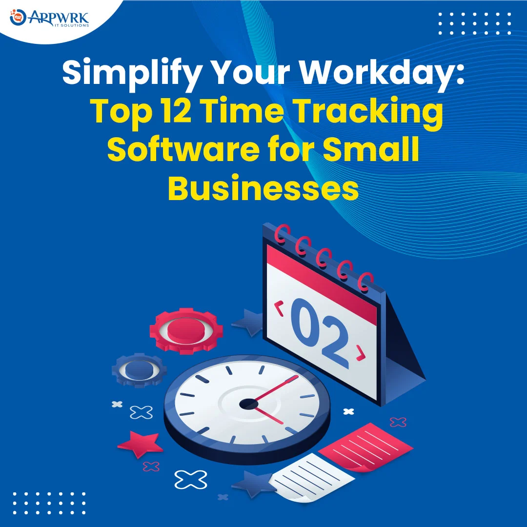 12 Best Time Tracking Software For Small Businesses in 2023