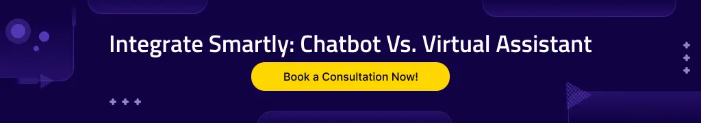 Chatbot vs virtual assistant short cta