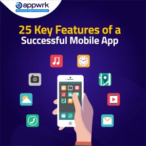 25 Key Features of Successful Mobile App