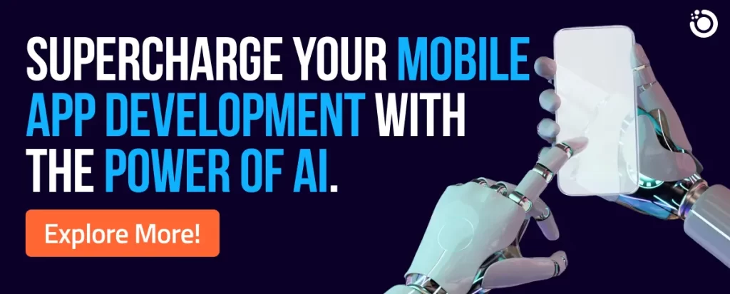 Power Your Mobile App Development With AI