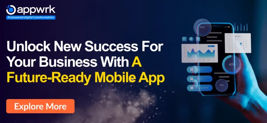 Unlock New Success for your Business with a Future-Ready Mobile App