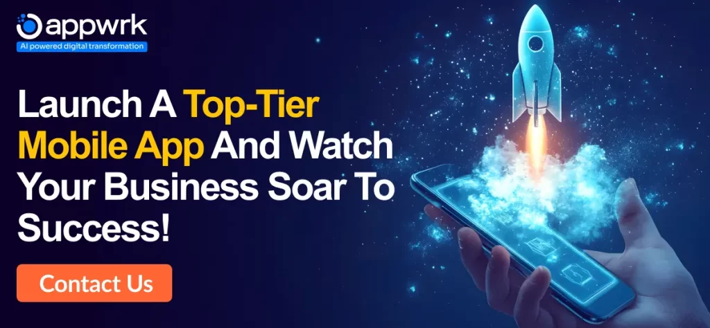 Launch a Top-Tier Mobile App For Your Business