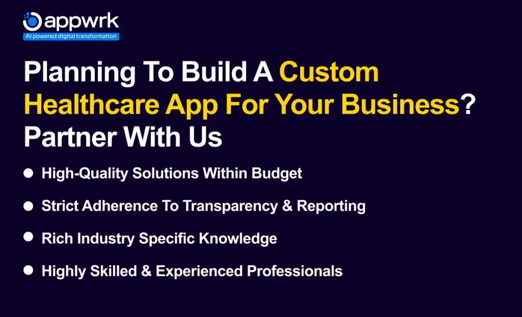 Planning to Build a Custom Healthcare App For Your Business? Partner With Us