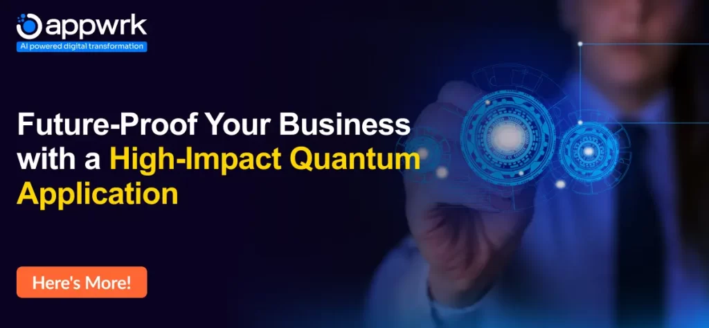 Future-Proof Your Business with a High-Impact Quantum Application by APPWRK