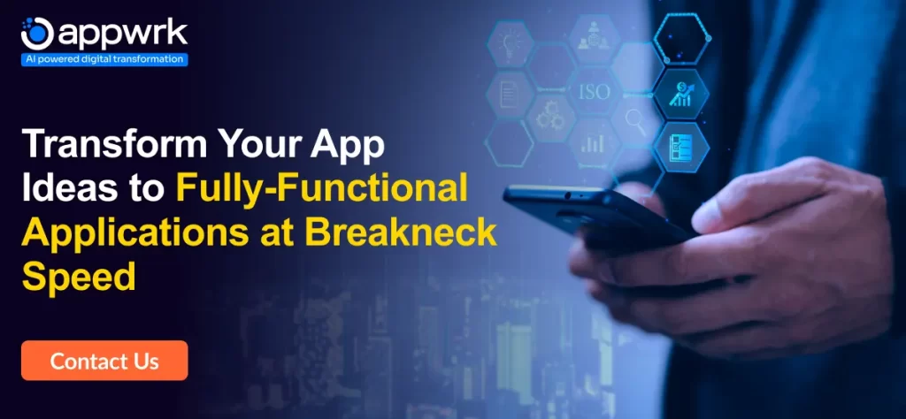 Transform Your App Ideas to Fully-Functional Applications with APPWRK