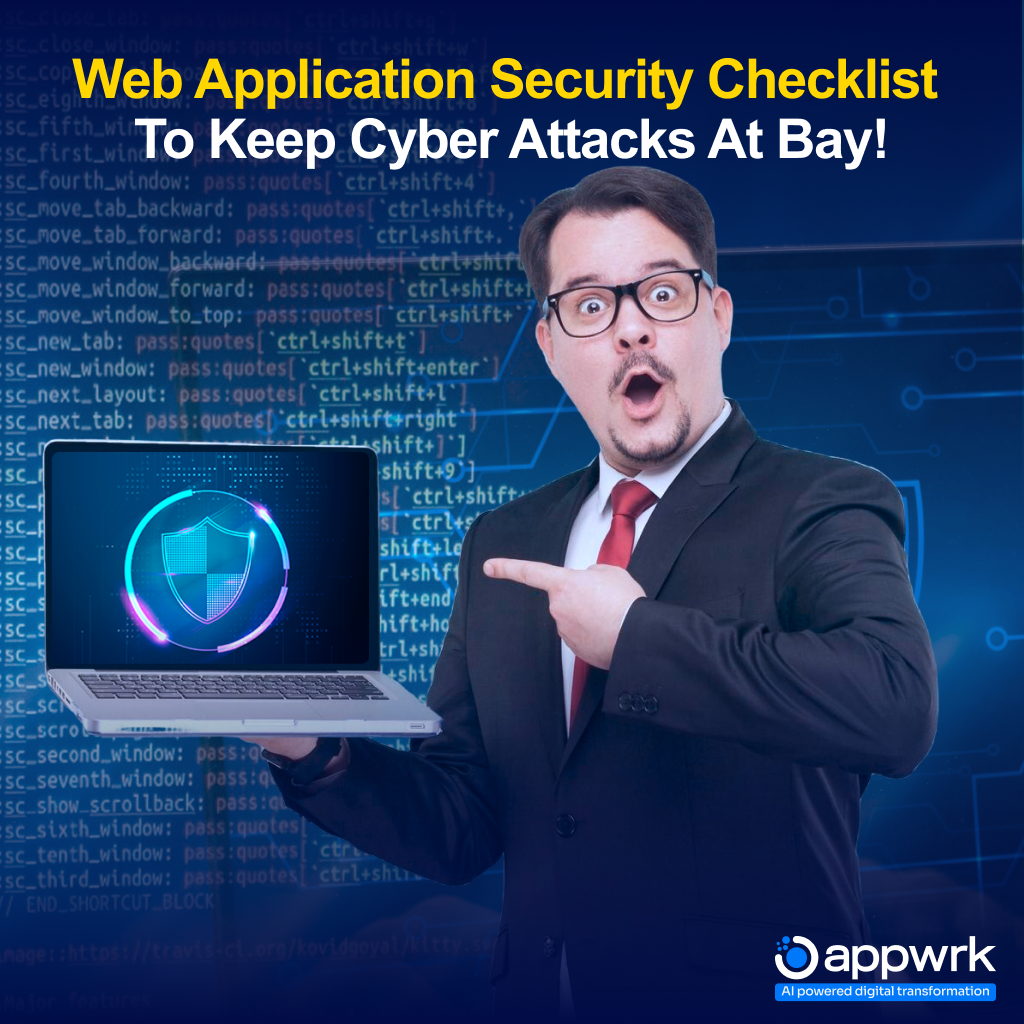 Web Application Security Checklist to Keep Cyberattacks at Bay!