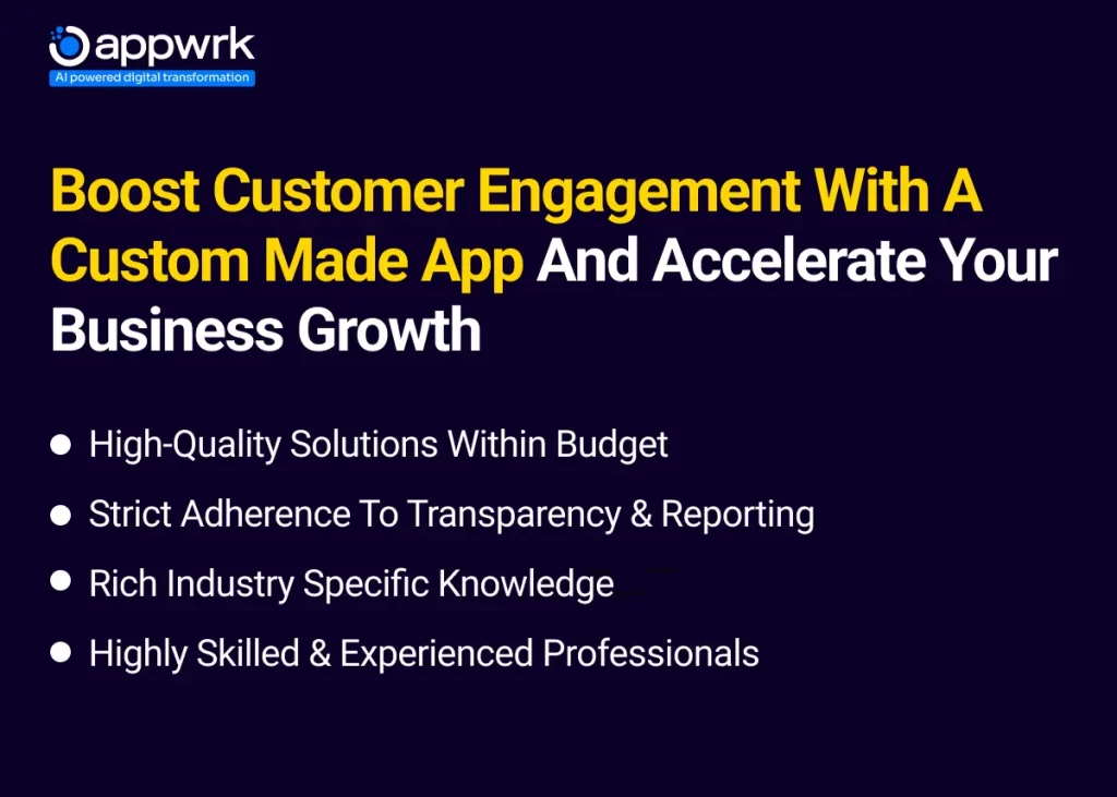 Boost Customer Engagement with a Custom Made App and Accelerate your Business Growth