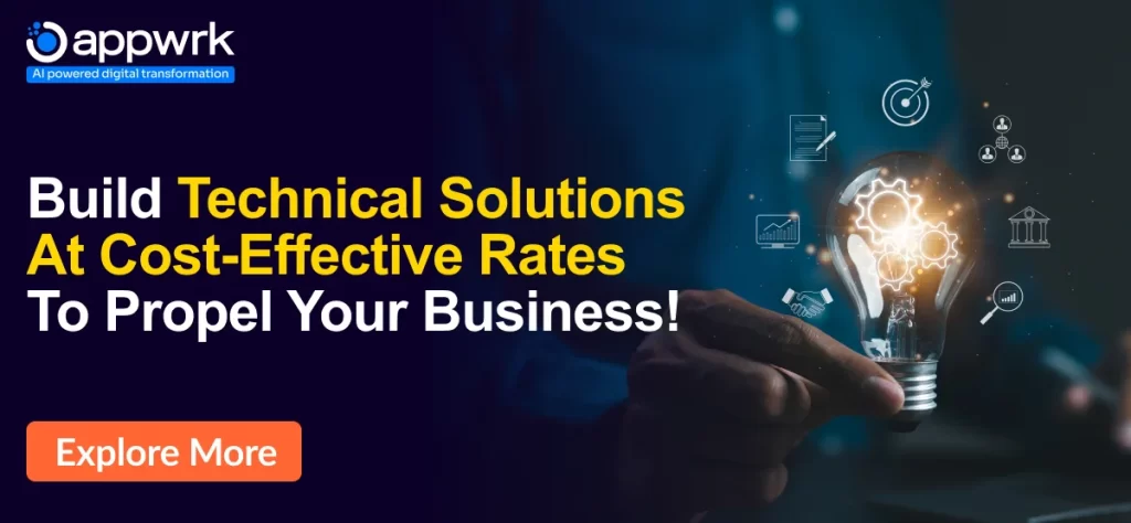 Build Technical Solutions at Cost-Effective Rates to Propel Your Business!