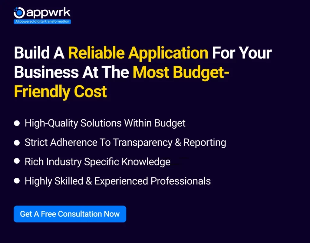 Build A Reliable Application For Your Business At The Most Budget-Friendly Cost