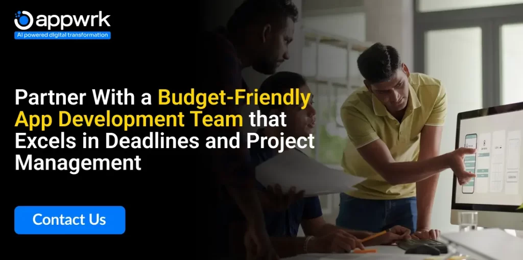 Partner with a Budget-Friendly App Development Team that Excels in Deadlines and Project Management