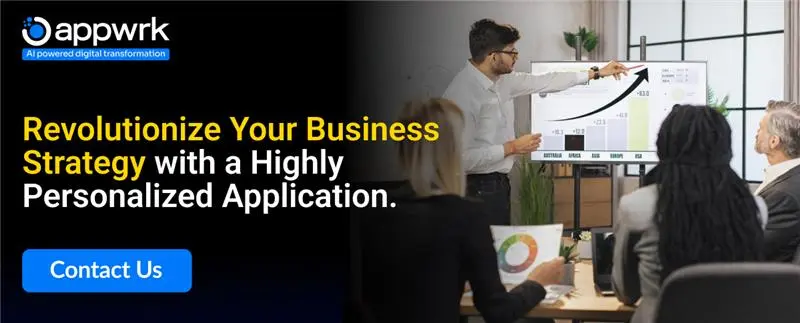 Revolutionize your Business Strategy with a Highly Personalized Application