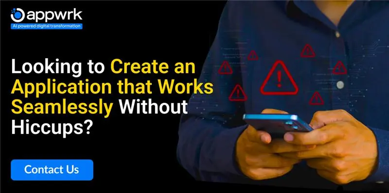 Looking to Create an Application that Works Seamlessly Without Hiccups?